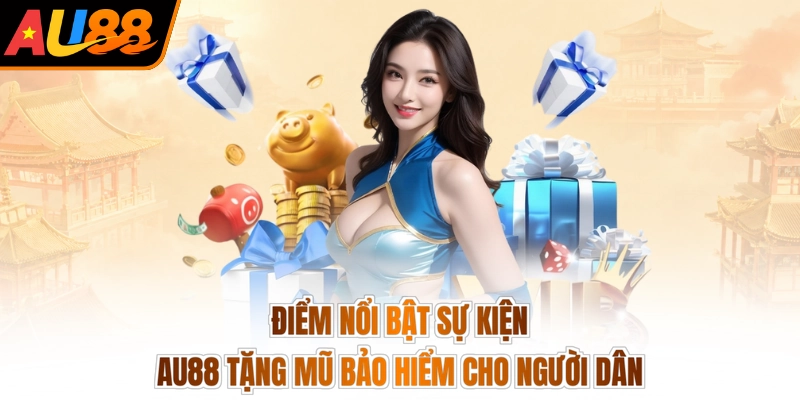 AU88 Tặng 10000 Mũ Bảo Hiểm - Nón Xinh, Trao Bình An 4 Điểm nổi bật sự kiện AU88 tặng mũ bảo hiểm cho người dân