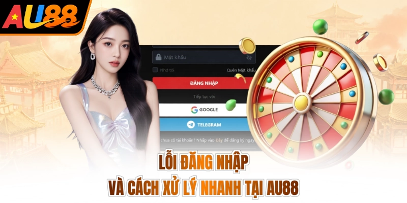 Lỗi đăng nhập và cách xử lý nhanh tại AU88