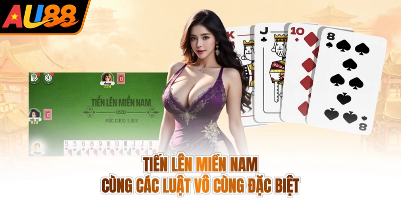 Luật Tiến Lên Miền Nam - Đánh Bài Đỉnh Cao, Rinh Quà 4 Tiến lên miền Nam cùng các luật vô cùng đặc biệt