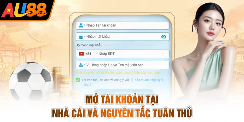 Mở tài khoản tại nhà cái và nguyên tắc tuân thủ